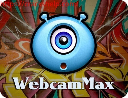 WebcamMax 8.0.7.9 Crack + Keygen